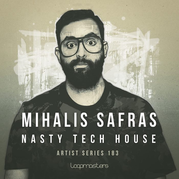 Loopmasters Mihalis Safras Nasty Tech House