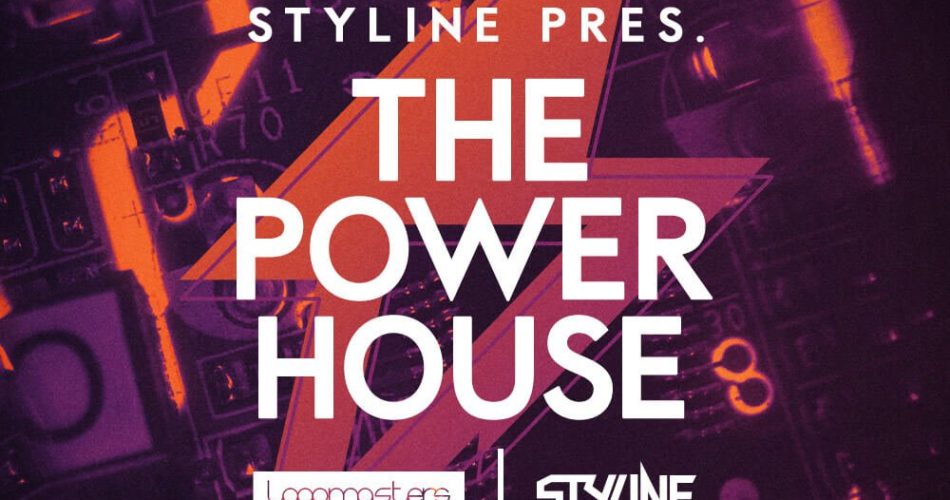 Loopmasters Styline The Power House