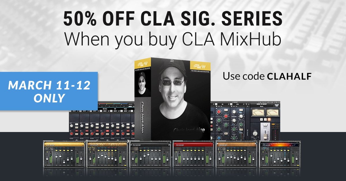 Chris Lord-Alge Signature Series 50% OFF with purchase of CLA MixHub