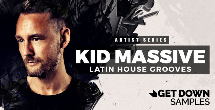 Get Down Samples Kid Massive Latin House Grooves