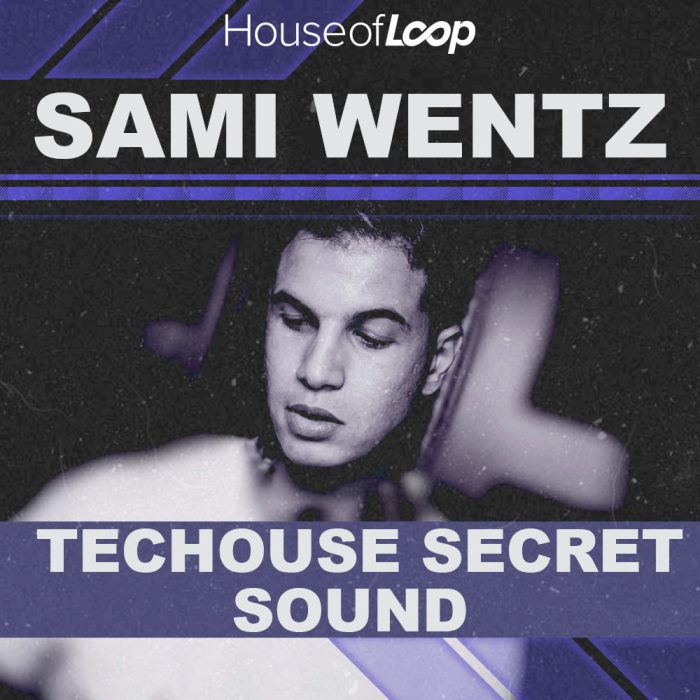 House of Loop Sami Wentz Techouse Secret Sound