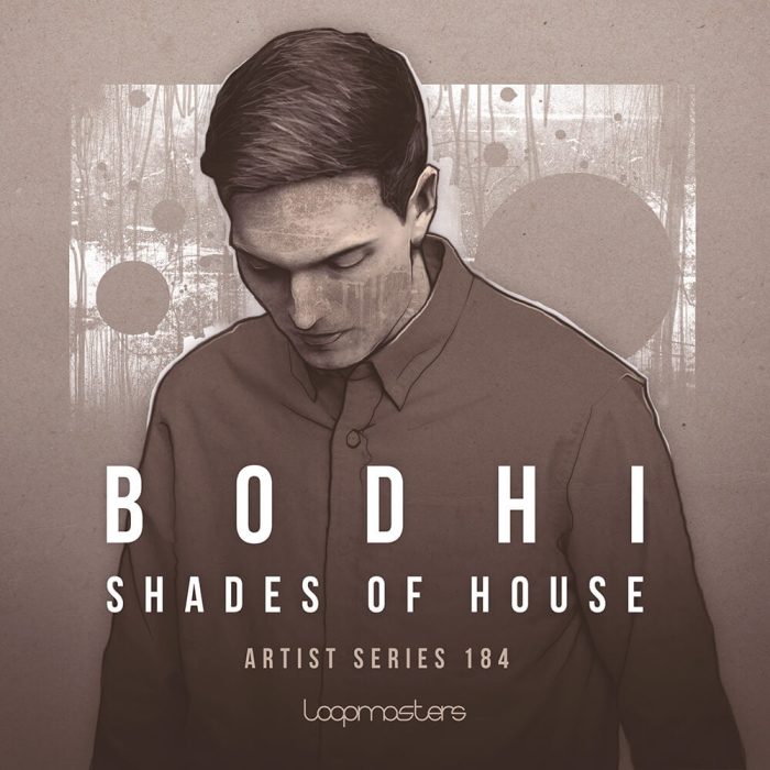 Loopmasters Bodhi Shades of House