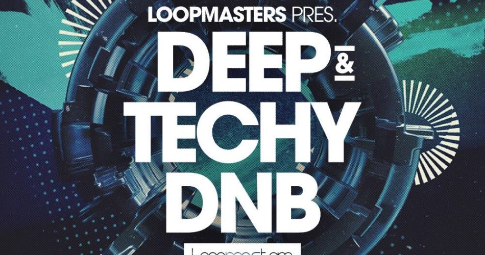 Loopmasters Deep & Techy DNB