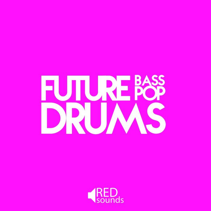 Red Sounds Future Bass And Future Pop Drums