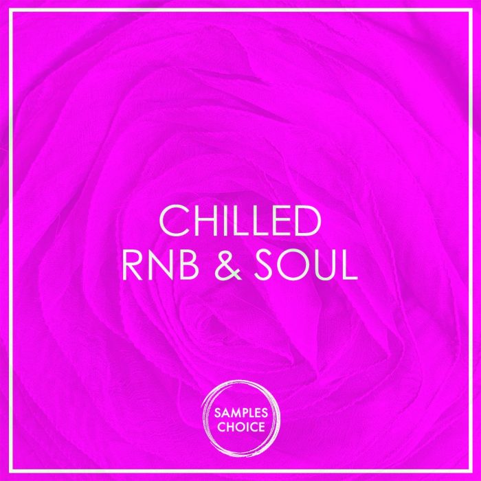 Samples Choice Chilled RnB & Soul