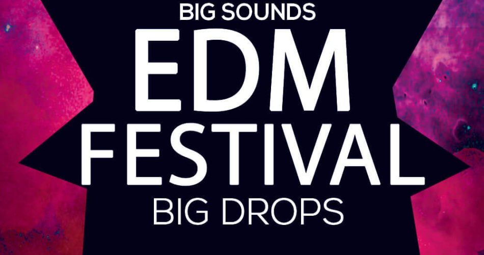 Big Sounds EDM Festival Big Drops