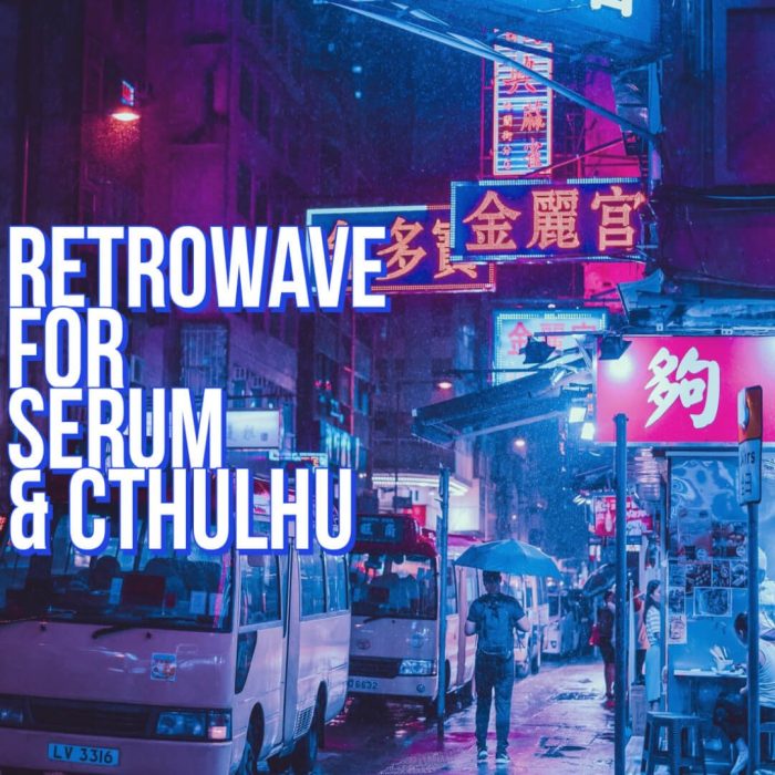 Glitchedtones Retrowave for Serum & Cthulhu