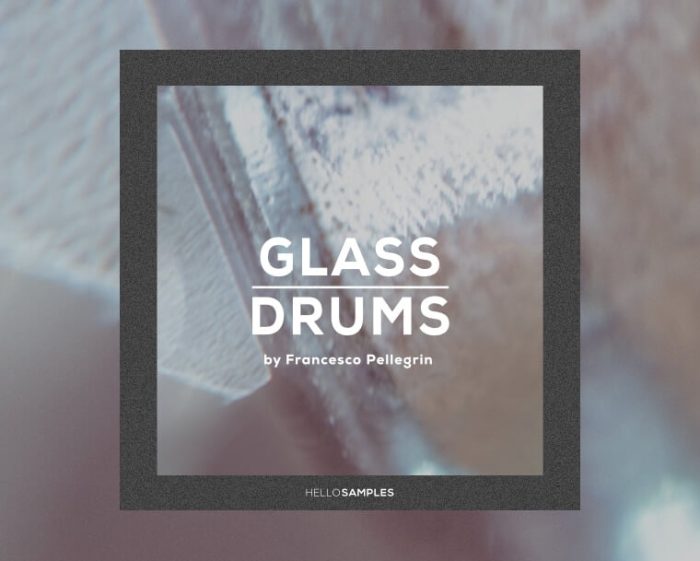 HelloSamples Glass Drums