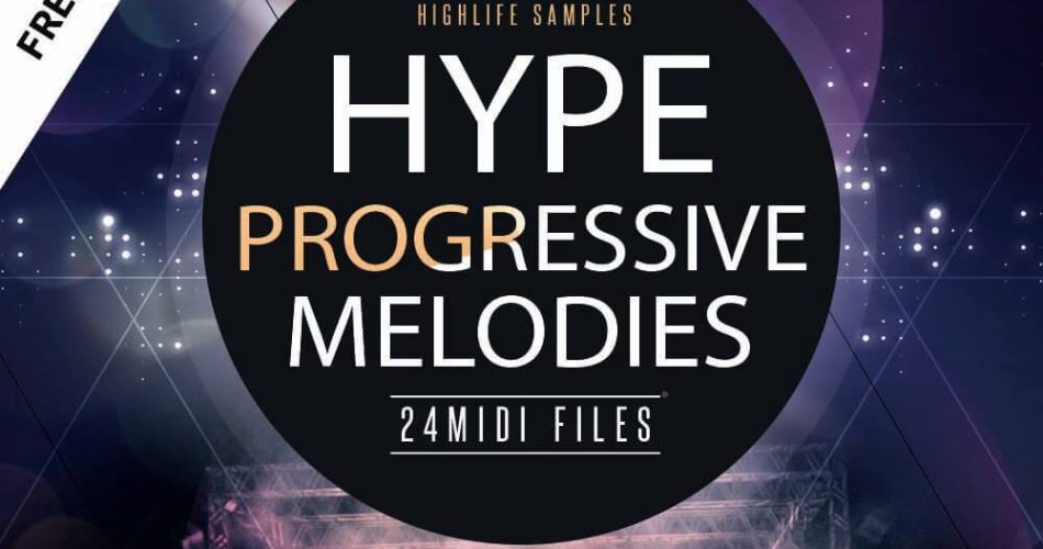 HighLife Samples Hype Progressive Melodies