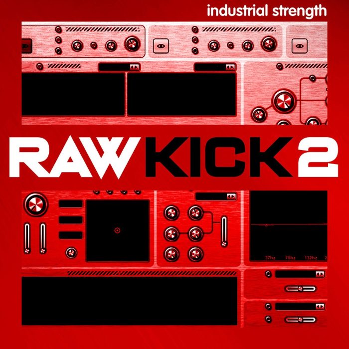 Industrial Strength Raw Kick 2