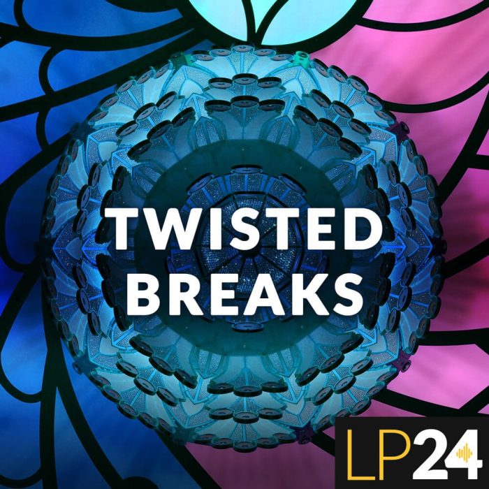 LP24 Twisted Breaks