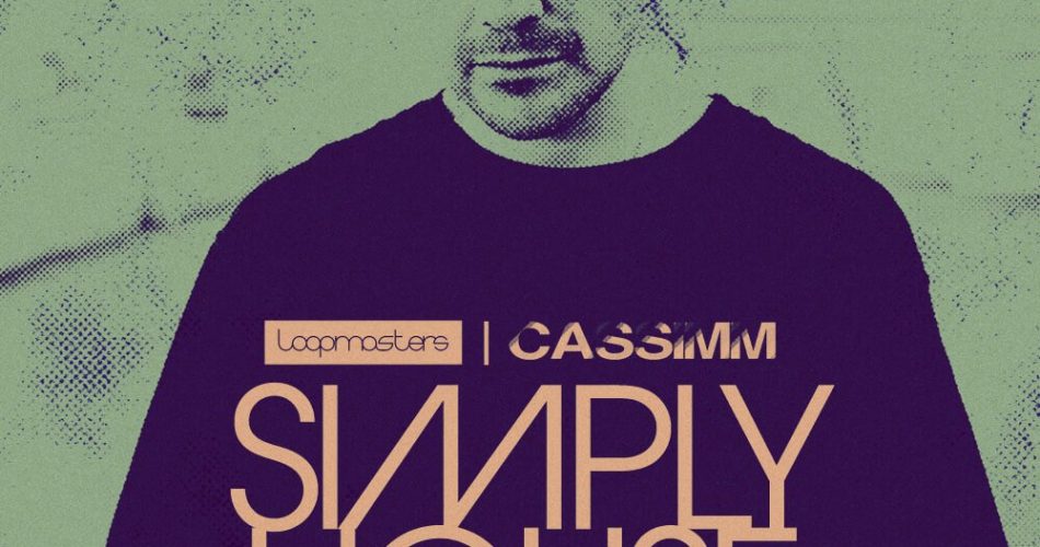 Loopmasters Cassimm Simply House