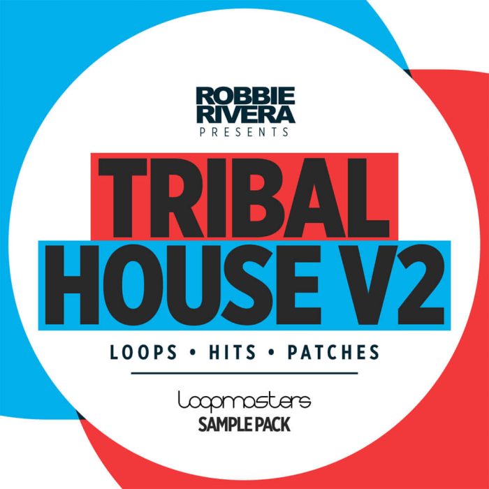 Loopmasters Robbie Rivera Tribal House V2