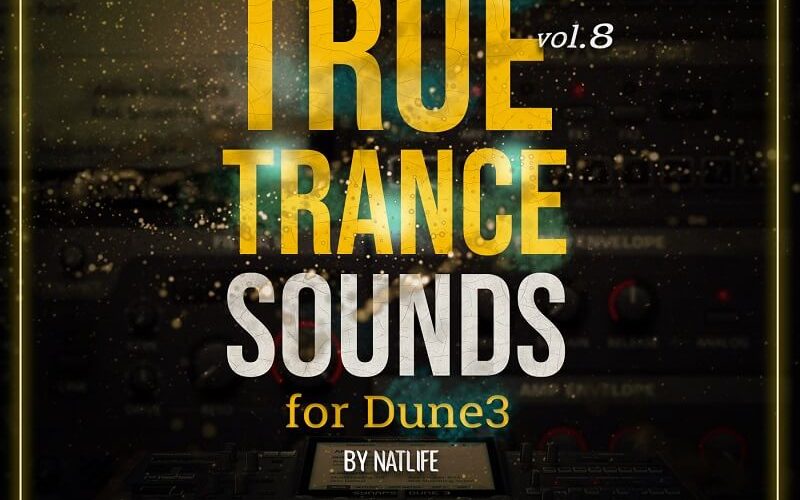 NatLife Sounds True Trance Sounds Vol 8 for Dune 3