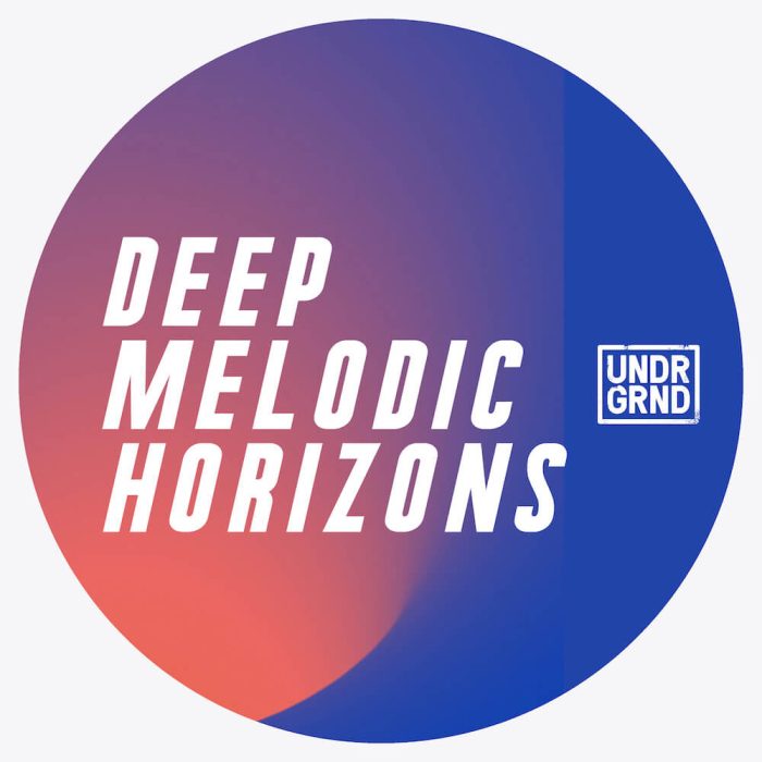 UNDRGRND Deep Melodic Horizons