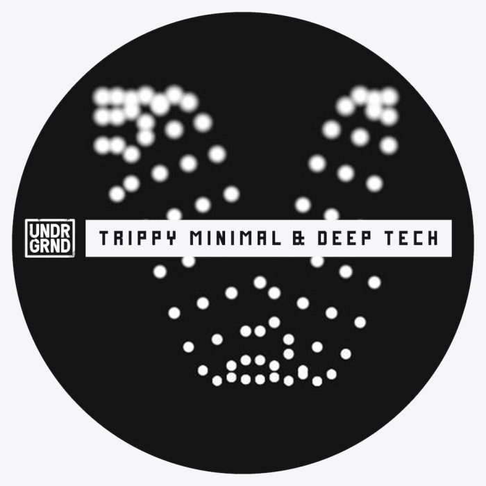 UNDRGRND Trippy Minimal & Deep Tech