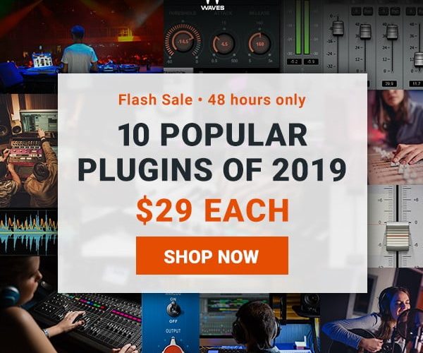 Waves Flash Sale 10 Popular Plugins of 2019
