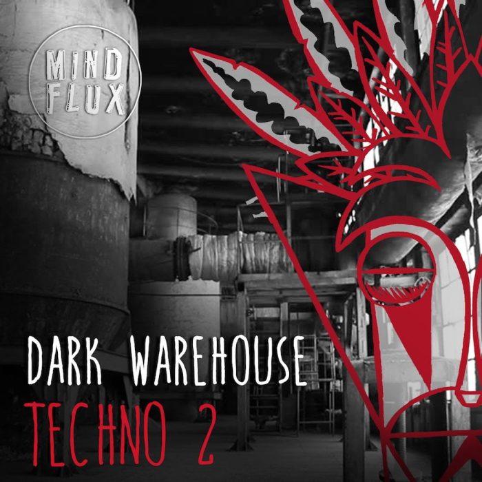 Mind Flux Dark Warehouse Techno 2
