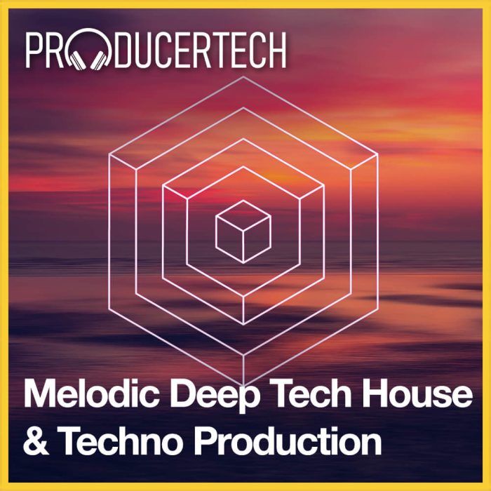 Producertech Melodic Deep Tech House & Techno Production