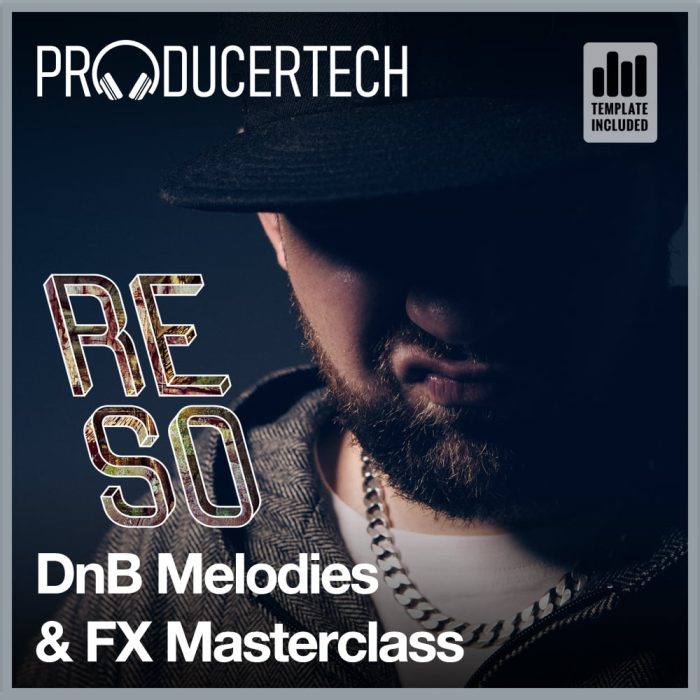 Producertech Reso DnB Melodies & FX Masterclass