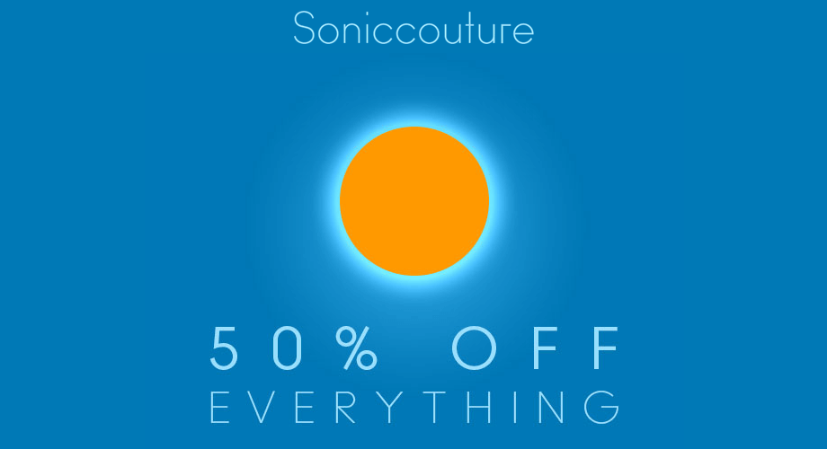 Soniccouture 50 OFF Midsummer Sale