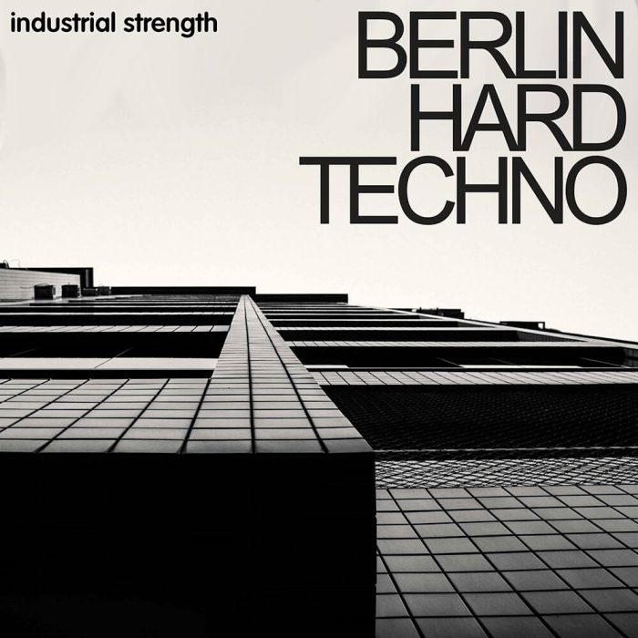 Industrial Strength Berlin Hard Techno