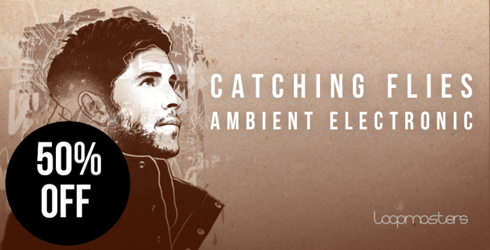 Loopmasters Catching Flies Ambient Electronic Sale