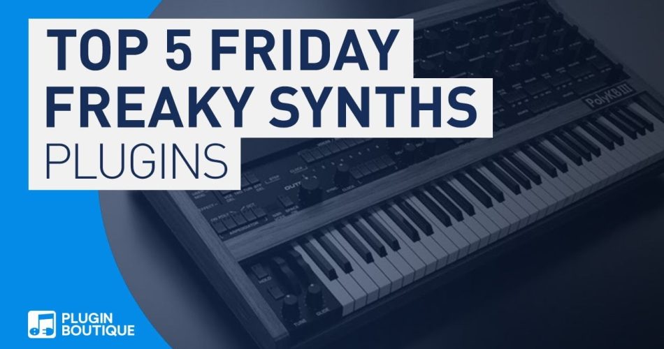 PIB Top 5 Friday Freaky Synths