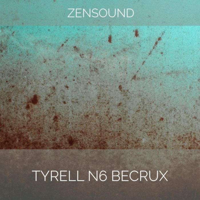 ZenSound Becrux for u he TyrellN6