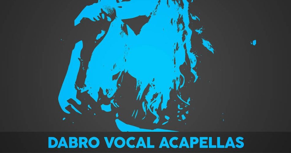 Dabro Vocal Acapellas