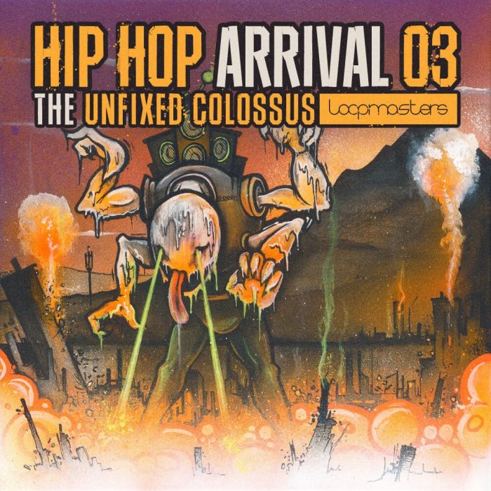 Loopmaster Hip Hop Arrival 03 The Unfixed Colossus