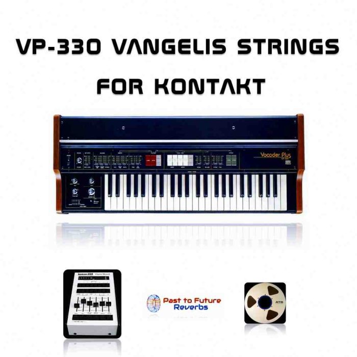 Past To Future Reverbs VP 330 Vangelis Strings for Kontakt