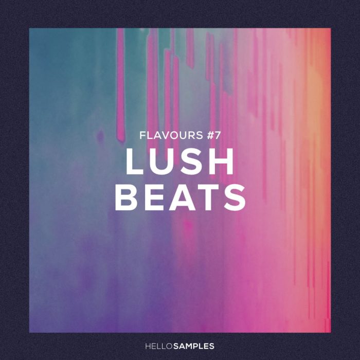 HelloSamples Flavours 7 Lush Beats