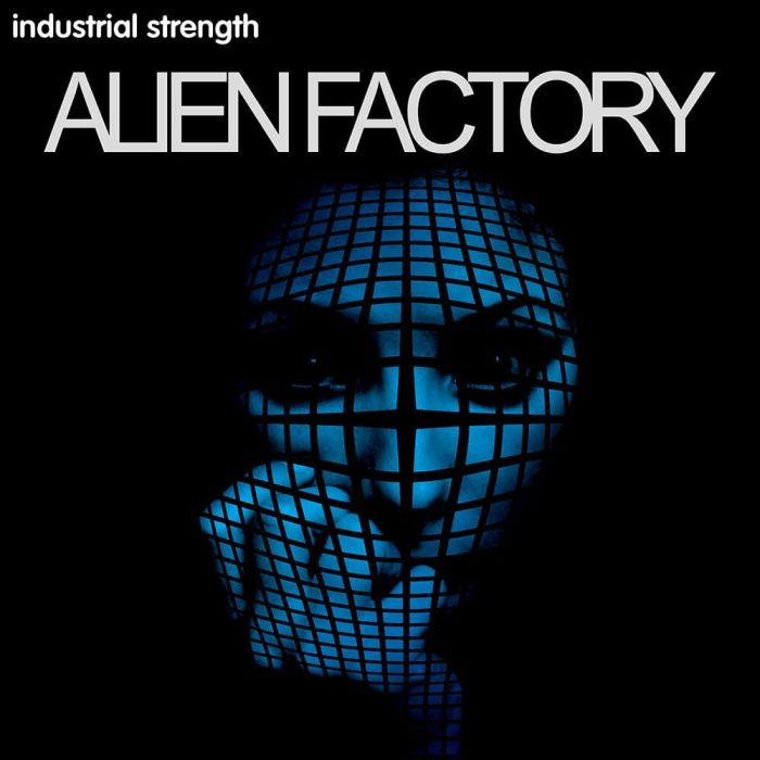 Industrial Strength Alien Factory