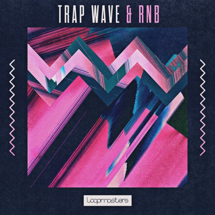 Loopmasters Trap Wave & RnB