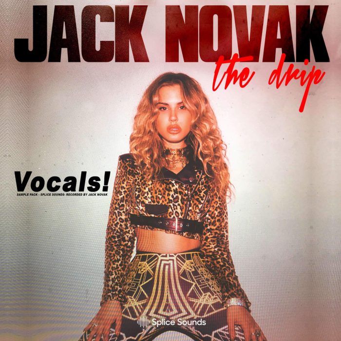 Splice Jack Novak The Drip Vocals