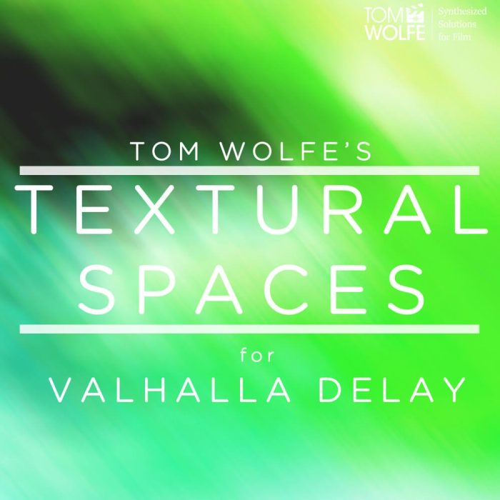 Tom Wolfe Textural Spaces