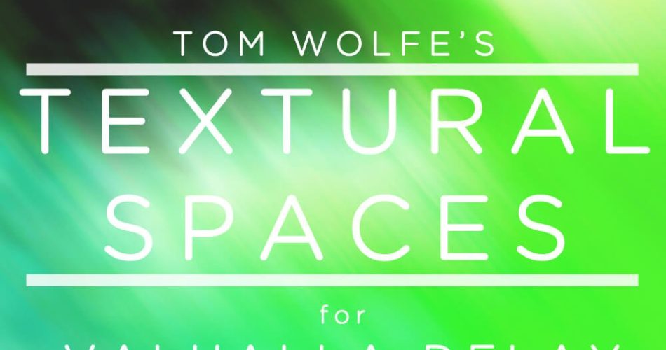 Tom Wolfe Textural Spaces