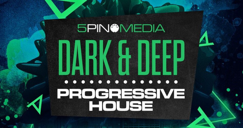 5Pin Media Dark & Deep Progressive House