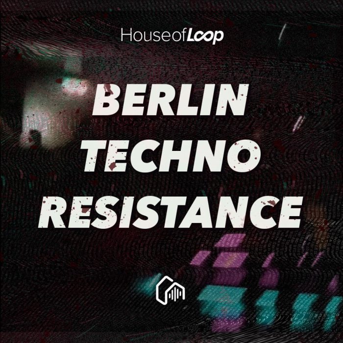 House of Loop Berlin Techno Resistance