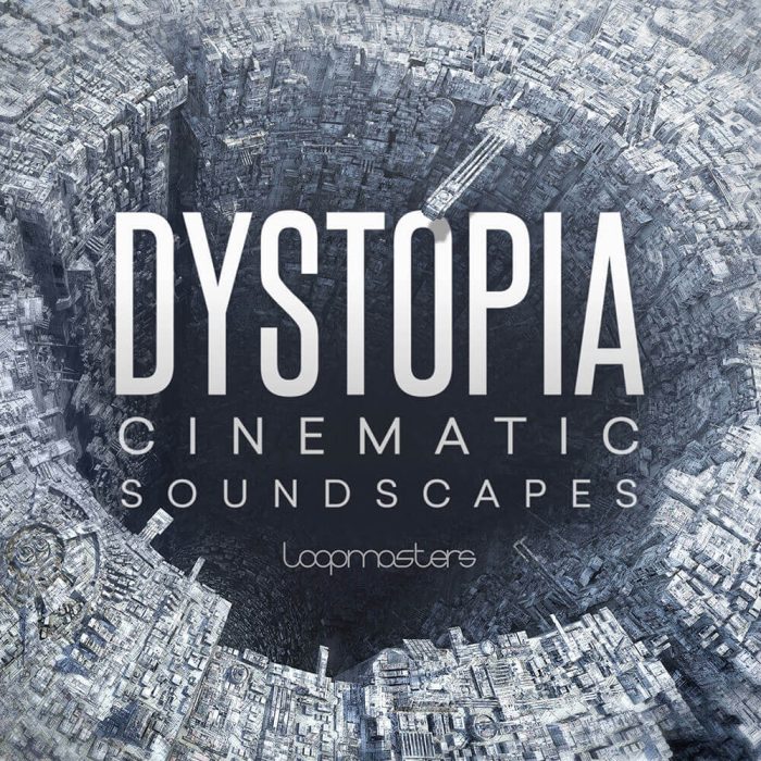 Loopmasters Dystopia Cinematic Soundscapes