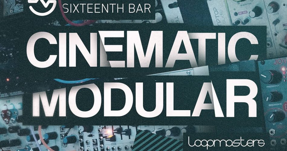 Loopmasters Sixteenth Bar Cinematic Modular
