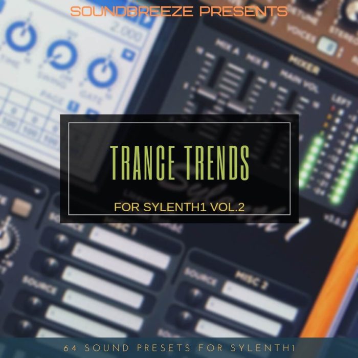 Soundbreeze Trance Trends For Sylenth1 Vol 2