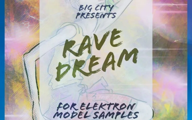 Big City Rave Dream for Elektron Model Samples