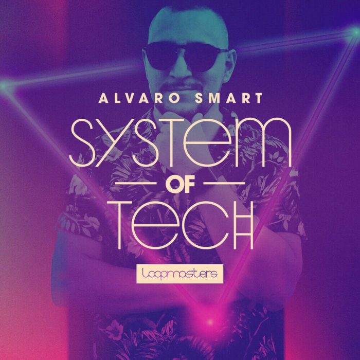 Loopmasters Alvaro Smart System of Tech