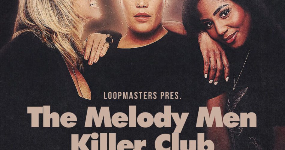 Loopmasters The Melody Men Killer Club Hooks
