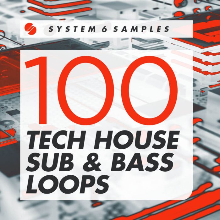 System 6 Samples 100 Tech House Sub & Bass Loops