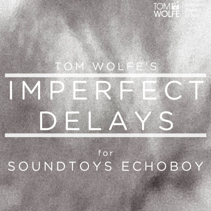 Tom Wolfe Imperfect Delays