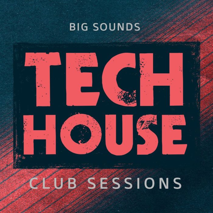Big Sounds Tech House Club Sessions