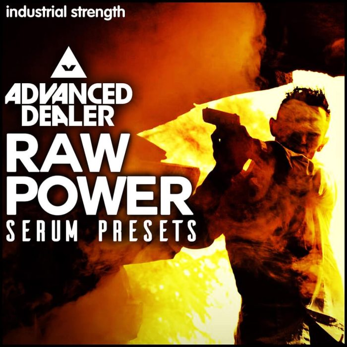 Industrial Strength Advanced Dealer Raw Power for Serum